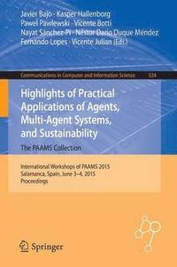 bokomslag Highlights of Practical Applications of Agents, Multi-Agent Systems, and Sustainability: The PAAMS Collection