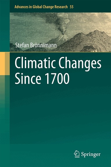 Stefan Brönnimann - Climatic Changes Since 1700, Inbunden