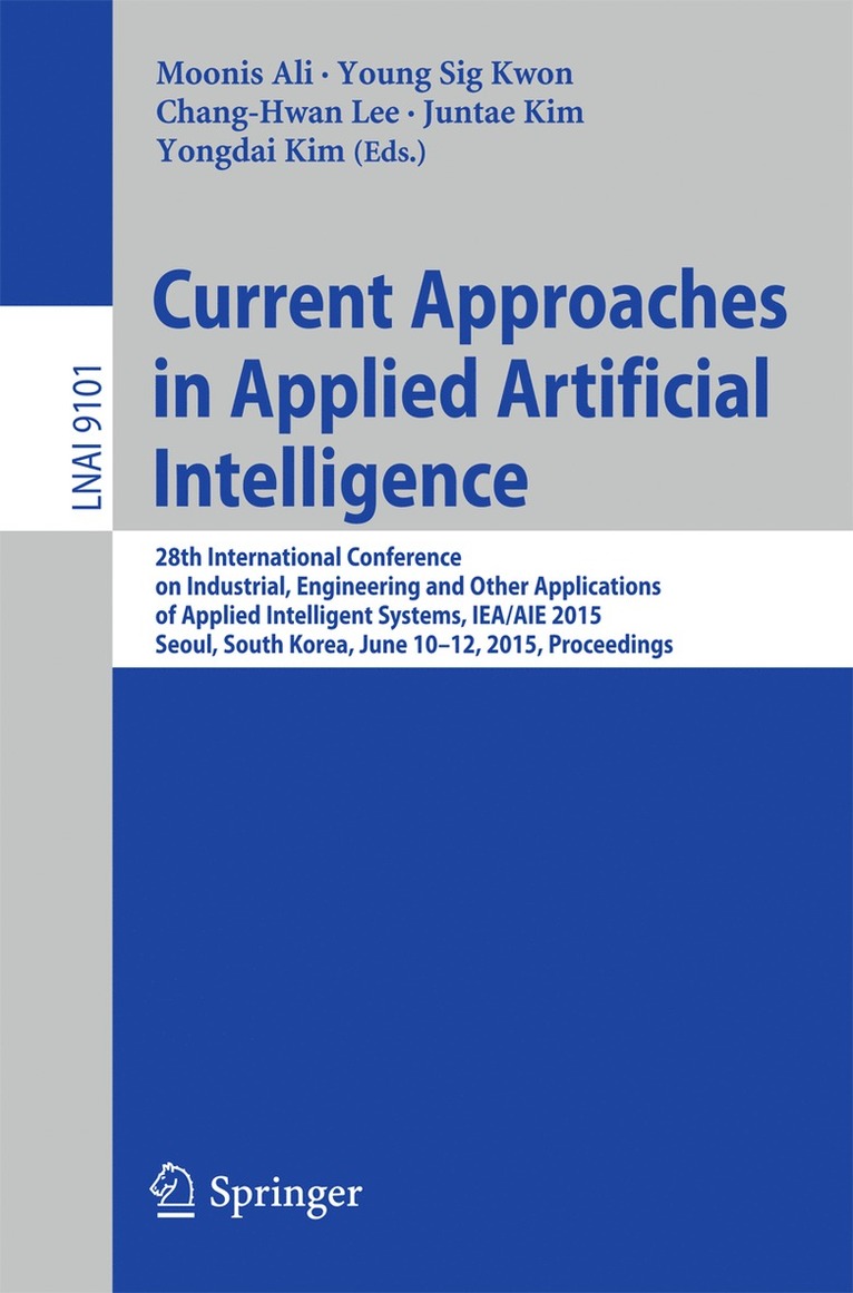 Moonis Ali, Young Sig Kwon, Chang-Hwan Lee, Juntae Kim, Yongdai Kim - Current Approaches in Applied Artificial Intelligence, Häftad