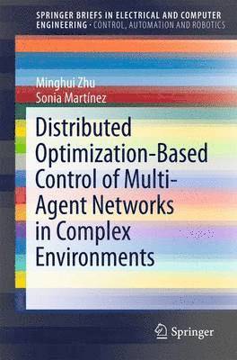 Distributed Optimization-Based Control of Multi-Agent Networks in Complex Environments 1