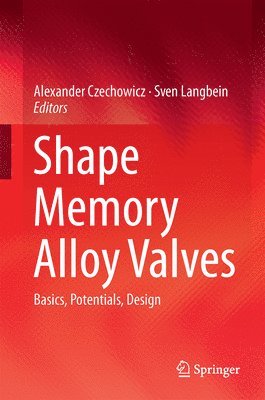 Shape Memory Alloy Valves