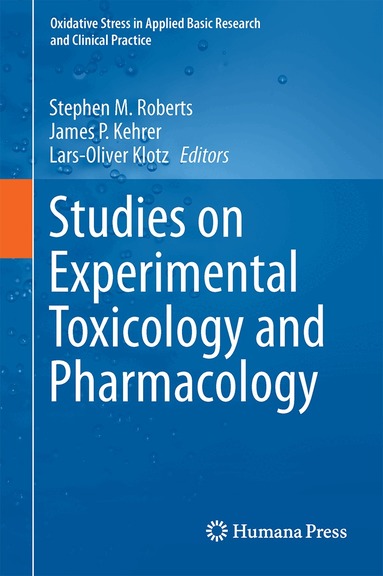 Stephen M. Roberts, James P. Kehrer, Lars-Oliver Klotz - Studies on Experimental Toxicology and Pharmacology, Inbunden