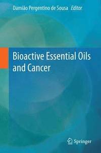 bokomslag Bioactive Essential Oils and Cancer