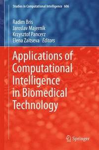 bokomslag Applications of Computational Intelligence in Biomedical Technology