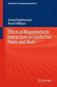bokomslag Effects of Magnetoelastic Interactions in Conductive Plates and Shells