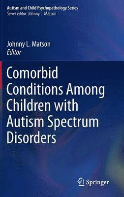 Comorbid Conditions Among Children with Autism Spectrum Disorders 1