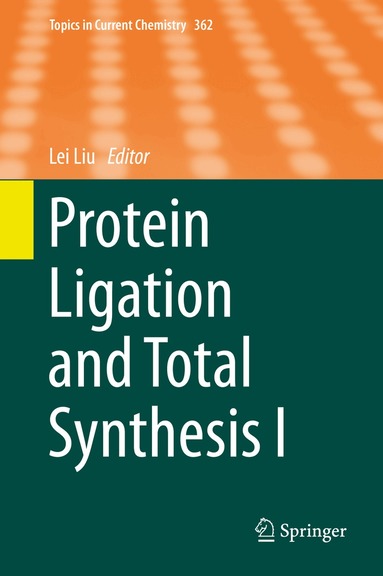 Lei Liu - Protein Ligation and Total Synthesis I, Inbunden