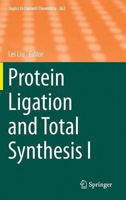 Protein Ligation and Total Synthesis I 1