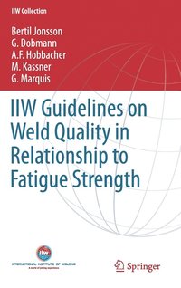 bokomslag IIW Guidelines on Weld Quality in Relationship to Fatigue Strength