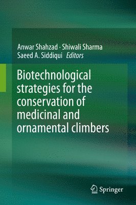 bokomslag Biotechnological strategies for the conservation of medicinal and ornamental climbers