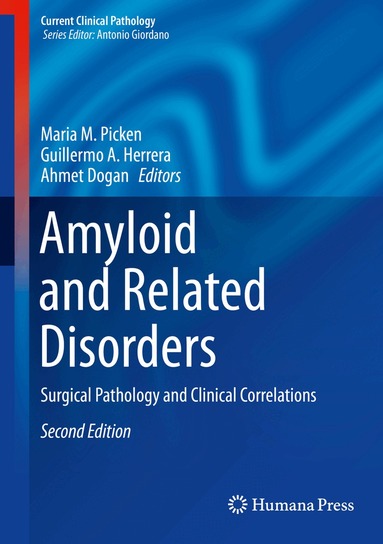 Maria M. Picken, Guillermo A. Herrera, Ahmet Dogan - Amyloid and Related Disorders, Inbunden