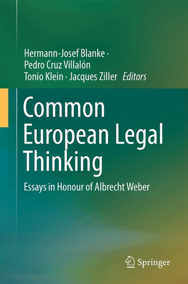 Hermann-Josef Blanke, Pedro Cruz Villalón, Tonio Klein, Jacques Ziller - Common European Legal Thinking, Inbunden