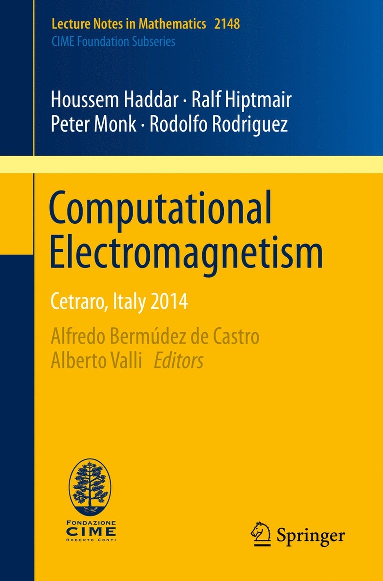 Houssem Haddar, Ralf Hiptmair, Peter Monk, Rodolfo Rodríguez, Rodolfo Rodriguez, Alfredo Bermúdez de Castro, Alberto Valli, Alfredo Bermudez de Castro, Alfredo Bermúdez De Castro - Computational Electromagnetism, Häftad