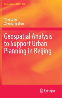 bokomslag Geospatial Analysis to Support Urban Planning in Beijing