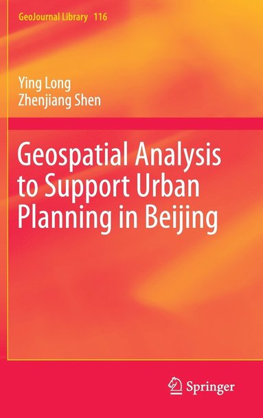 bokomslag Geospatial Analysis to Support Urban Planning in Beijing