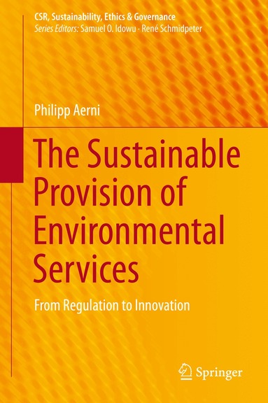 Philipp Aerni - Sustainable Provision of Environmental Services, Inbunden