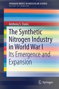 bokomslag The Synthetic Nitrogen Industry in World War I
