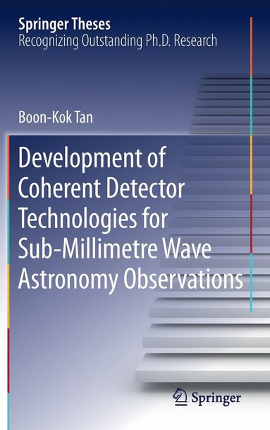 bokomslag Development of Coherent Detector Technologies for Sub-Millimetre Wave Astronomy Observations