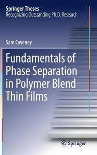 bokomslag Fundamentals of Phase Separation in Polymer Blend Thin Films