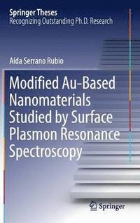 bokomslag Modified Au-Based Nanomaterials Studied by Surface Plasmon Resonance Spectroscopy
