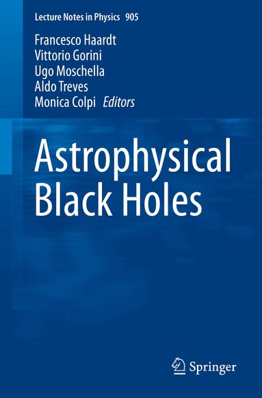 Francesco Haardt, Vittorio Gorini, Ugo Moschella, Aldo Treves, Monica Colpi - Astrophysical Black Holes, Häftad