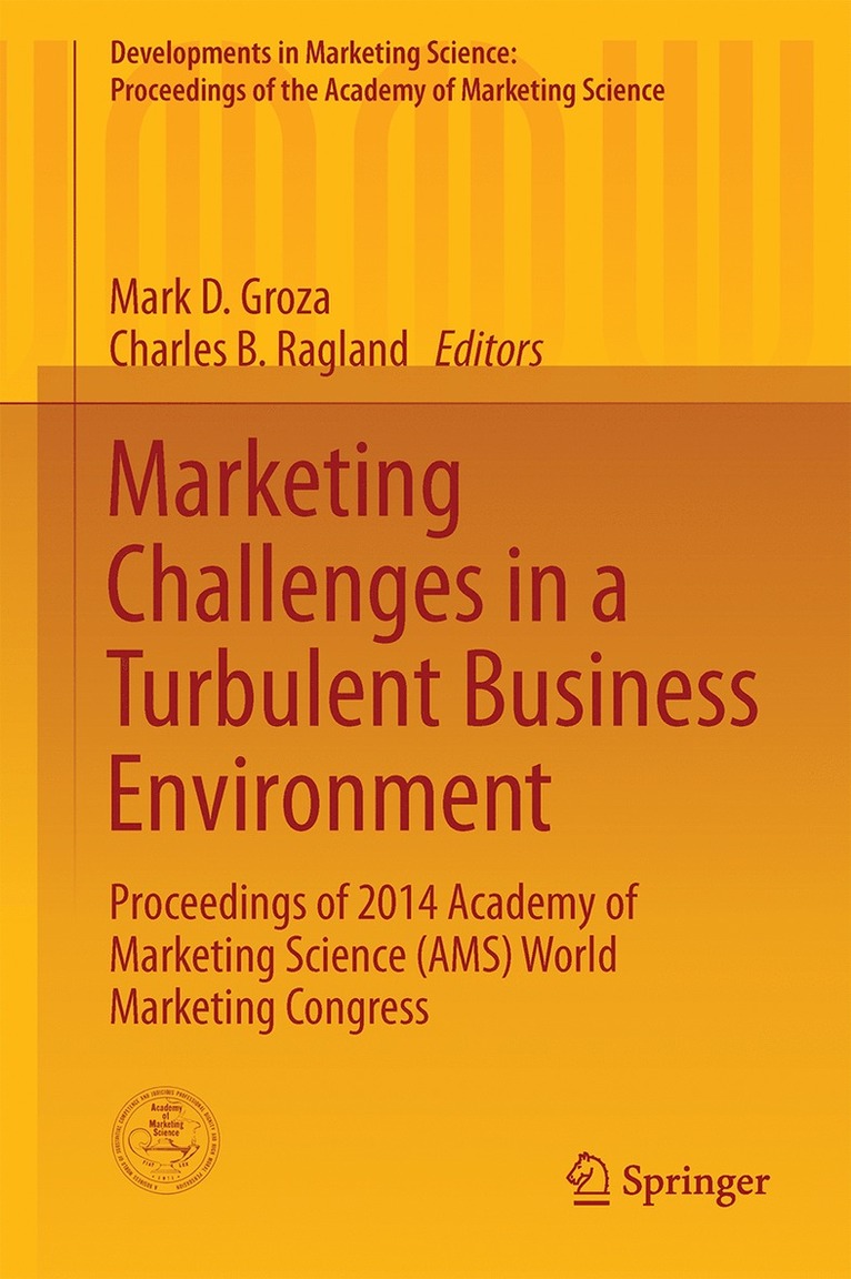 Mark D. Groza, Charles B. Ragland - Marketing Challenges in a Turbulent Business Environment, Inbunden