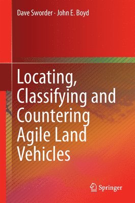 bokomslag Locating, Classifying and Countering Agile Land Vehicles