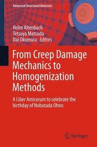 bokomslag From Creep Damage Mechanics to Homogenization Methods