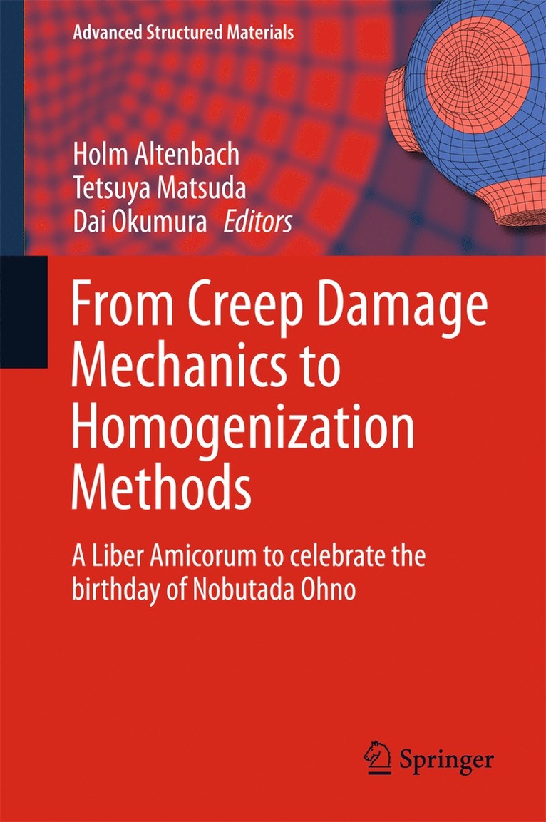 Holm Altenbach, Tetsuya Matsuda, Dai Okumura - From Creep Damage Mechanics to Homogenization Methods, Inbunden