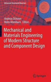 bokomslag Mechanical and Materials Engineering of Modern Structure and Component Design