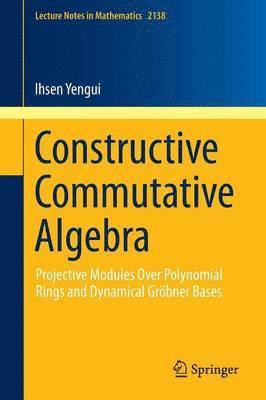 Constructive Commutative Algebra 1