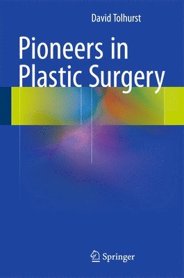 bokomslag Pioneers in Plastic Surgery