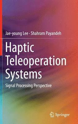 bokomslag Haptic Teleoperation Systems