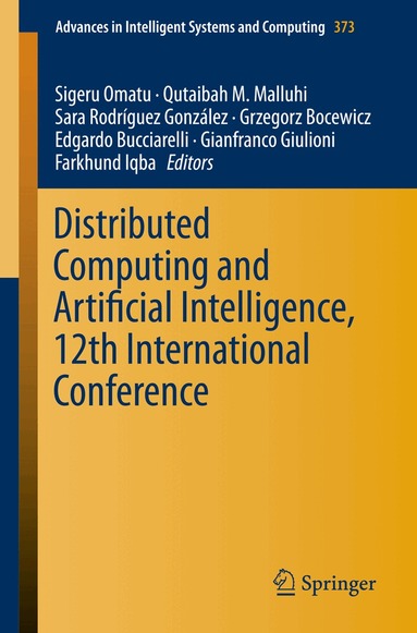 Sigeru Omatu, Qutaibah M. Malluhi, Sara Rodríguez Gonzalez, Grzegorz Bocewicz, Edgardo Bucciarelli, Gianfranco Giulioni, Farkhund Iqba - Distributed Computing and Artificial Intelligence, 12th International Conference, Häftad