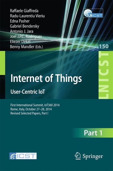 Raffaele Giaffreda, Radu-Laurentiu Vieriu, Edna Pasher, Gabriel Bendersky, Antonio J. Jara, Joel J.P.C. Rodrigues, Eliezer Dekel, Benny Mandler - Internet of Things. User-Centric IoT, Häftad