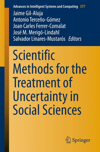 Jaime Gil-Aluja, Antonio Terceño-Gómez, Joan Carles Ferrer-Comalat, José M. Merigó-Lindahl, Salvador Linares-Mustarós - Scientific Methods for the Treatment of Uncertainty in Social Sciences, Häftad