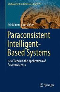 bokomslag Paraconsistent Intelligent-Based Systems