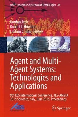 Agent and Multi-Agent Systems: Technologies and Applications 1