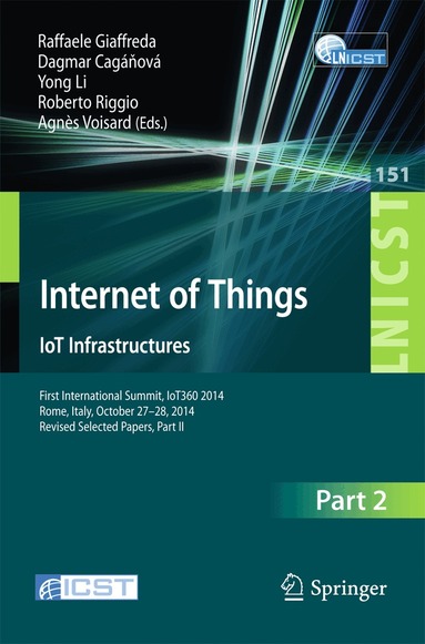 Raffaele Giaffreda, Dagmar Cagáňová, Yong Li, Roberto Riggio, Agnès Voisard - Internet of Things. IoT Infrastructures, Häftad