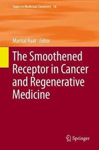 bokomslag The Smoothened Receptor in Cancer and Regenerative Medicine