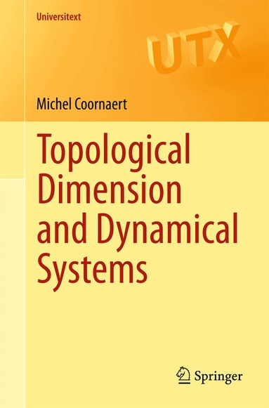Michel Coornaert - Topological Dimension and Dynamical Systems, Häftad