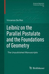 bokomslag Leibniz on the Parallel Postulate and the Foundations of Geometry