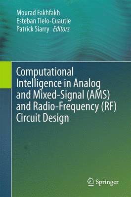 bokomslag Computational Intelligence in Analog and Mixed-Signal (AMS) and Radio-Frequency (RF) Circuit Design