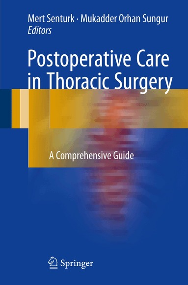 Mert Şentürk, Mukadder Orhan Sungur - Postoperative Care in Thoracic Surgery, Inbunden
