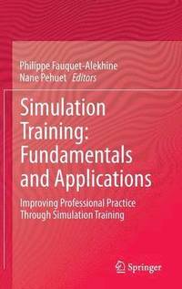 bokomslag Simulation Training: Fundamentals and Applications