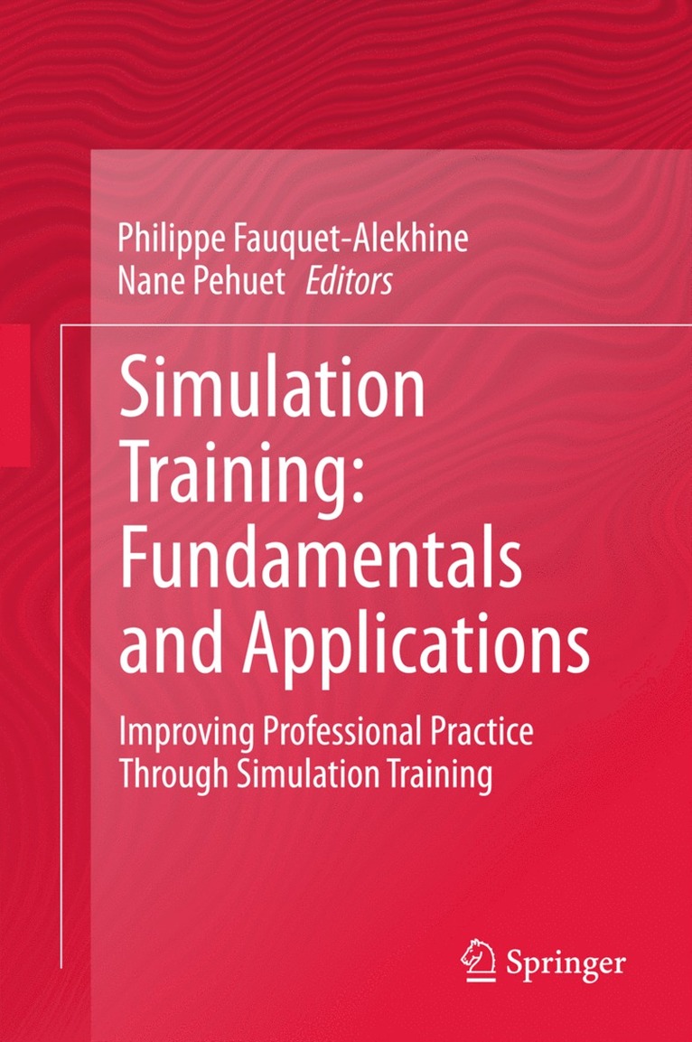 Philippe Fauquet-Alekhine, Nane Pehuet - Simulation Training: Fundamentals and Applications, Inbunden