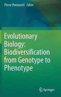 bokomslag Evolutionary Biology: Biodiversification from  Genotype to Phenotype