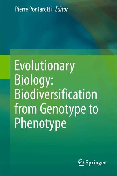Pierre Pontarotti - Evolutionary Biology: Biodiversification from Genotype to Phenotype, Inbunden