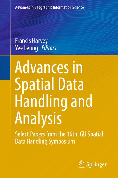 Francis Harvey, Yee Leung - Advances in Spatial Data Handling and Analysis, Inbunden