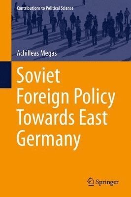 Soviet Foreign Policy Towards East Germany 1